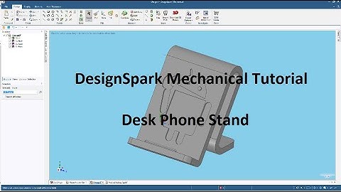 DesignSpark Mechanical Tutorial   |  Desk Phone Stand