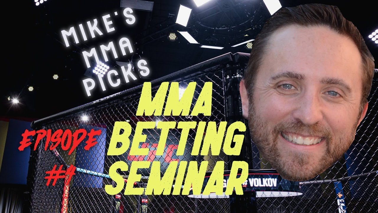 MMA Betting Seminar Episode #4 w/ MikesMMAPicks