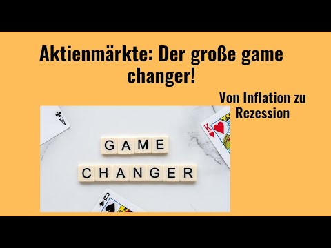Aktienmärkte: Der große game changer! Marktgeflüster