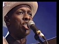 Dirty low down and bad - Keb&#39; Mo&#39; live 1997