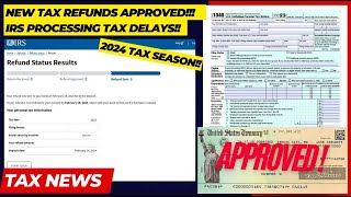 2024 IRS TAX REFUND UPDATE  NEW Refunds Approved, Processing Delays, Interest Payments, 570 Code