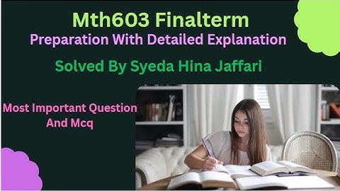 Mth603 Final Term Preparation