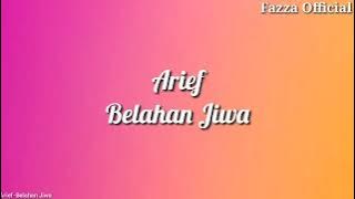 Arief - Belahan Jiwa ( Lirik )