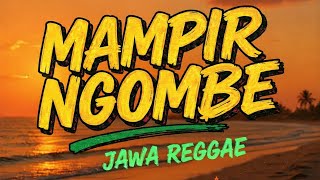 MAMPIR NGOMBE – Reggae Jawa Santai | Musik Regga  Adem Buat Nongkrong