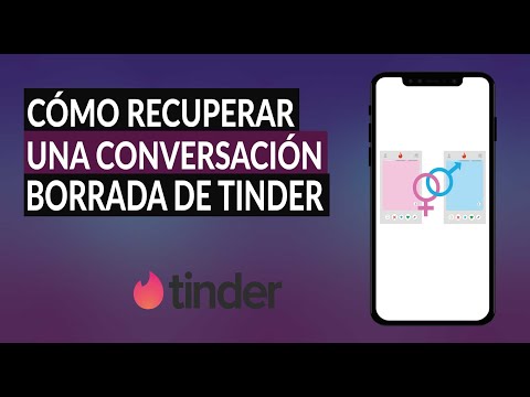 Cómo Recuperar una Conversación y Match Borrada o Desaparecida en Tinder