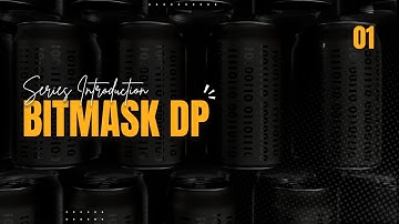 Bitmask DP Explained from Scratch | What is Bitmask DP? | Complete Intuition + Patterns