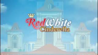 Red White Cinderella - Memories Trailer