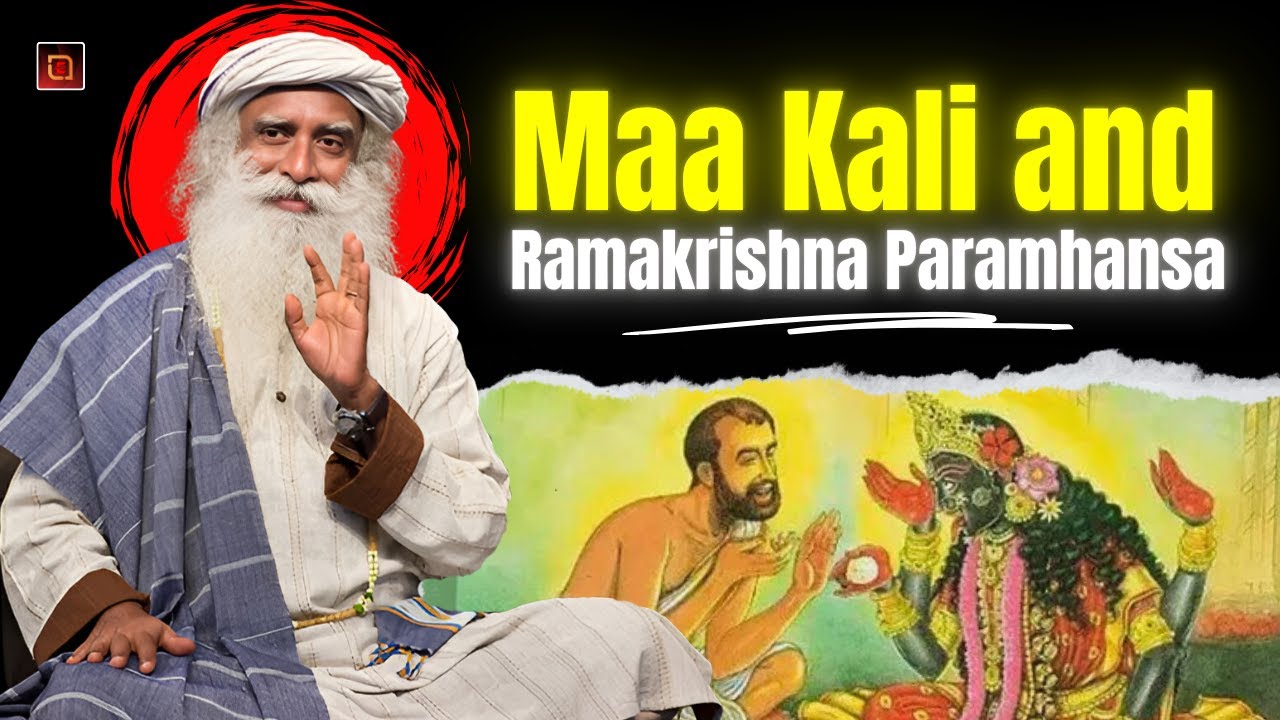 Maa Kali and Ramakrishna Paramhansa BY Sadhguru IN English #makali # ...