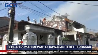 Diduga Korsleting Listrik, Rumah Mewah di Tebet, Jakarta Selatan, Terbakar - SIP 07/10