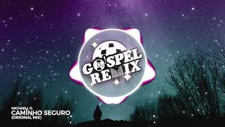 Michaell D. - Caminho Seguro [Slap House Gospel]