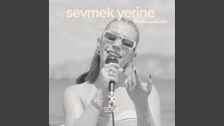 Sevmek Yerine