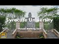 Syracuse University - Virtual Walking Tour [4k 60fps]