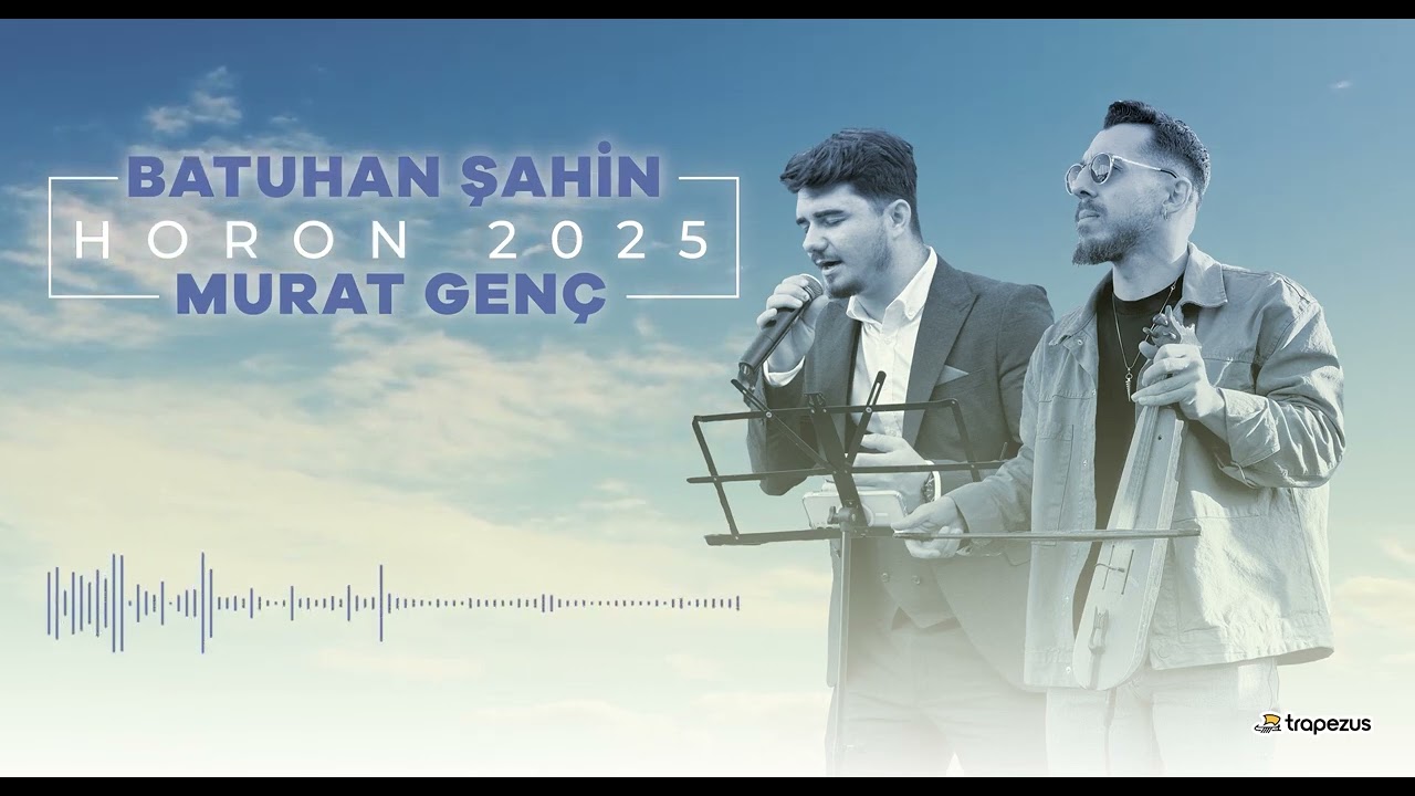 Batuhan Şahin & Murat Genç Horon 2025