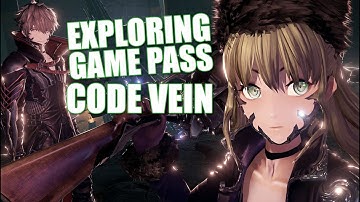 Exploring Game Pass: Code Vein!
