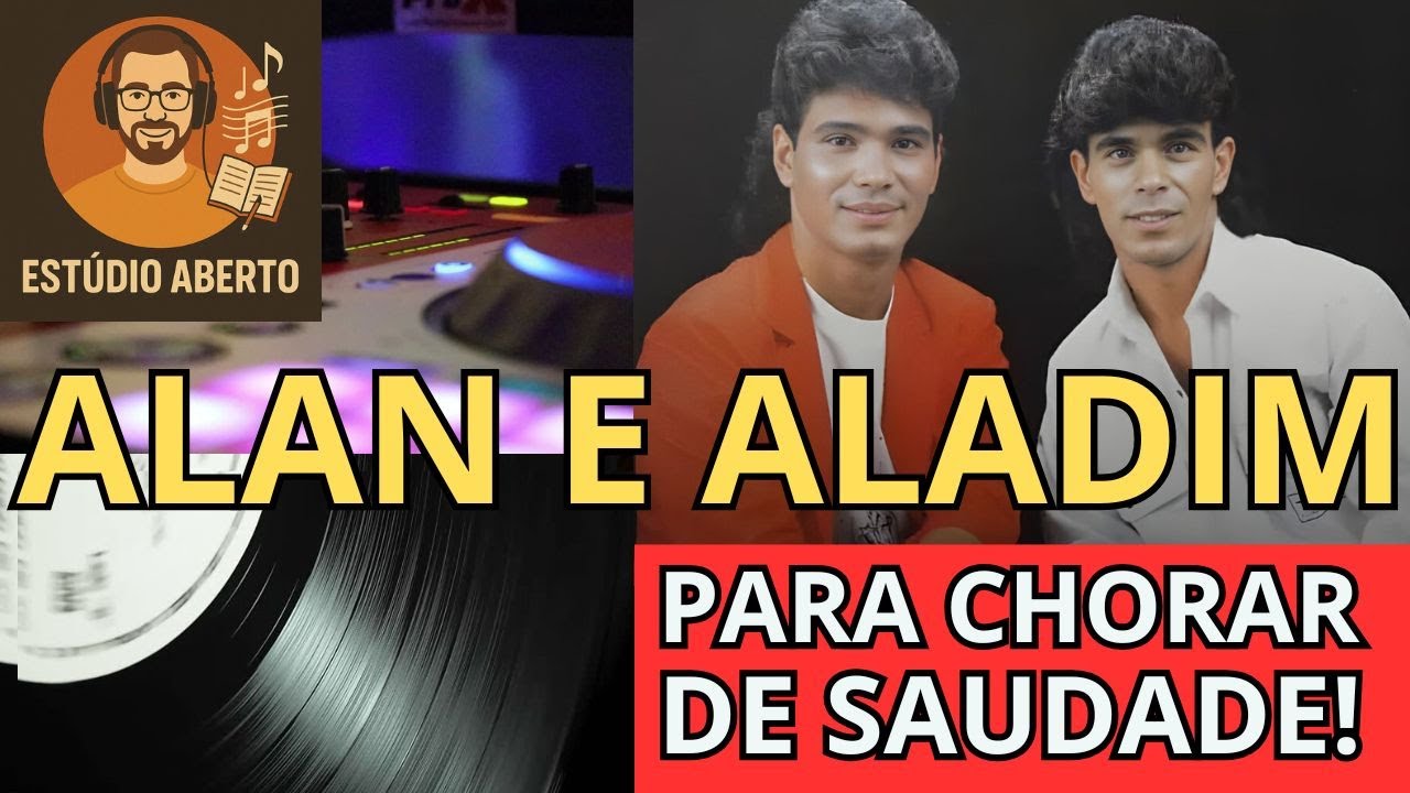 🎵ALAN & ALADIM❤️AS 5 MÚSICAS MAIS EMOCIONANTES😢Pra Chorar de Saudade!