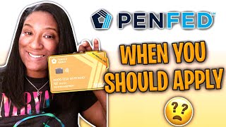 WHEN You SHOULD APPLY For PENFED CREDIT CARD...?? [YOU MUST WATCH THIS?]