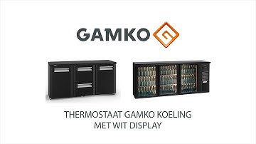 Thermostaat instellingen voor Gamko koelingen met wit display (XRB70CH): E3 - GM3- GB-Line -MG3
