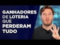 4 GANHADORES da LOTERIA que perderam TUDO! | (E como eles vivem hoje)