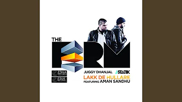 Lakk De Hullare (feat. Aman Sandhu)