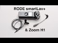RODE smartLav+ and Zoom H1