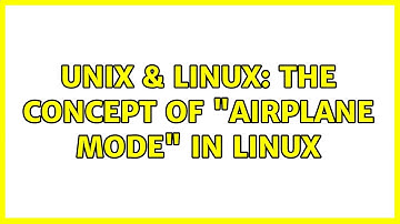 Unix & Linux: The concept of "Airplane Mode" in Linux (2 Solutions!!)