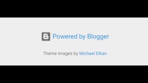 Cách Xóa Phần "Powered by Blogger" Mặc Định Trên Blogger || Share Free