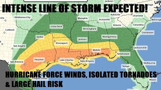 Significant severe weather expected! Intense line of storms with strong winds & isolated tornadoes..