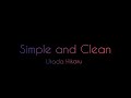 【和訳】 Simple and Clean 宇多田ヒカル 日本語 Utada Hikaru キングダムハーツ テーマソング