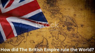 How did The British Empire rule the World? by Vision Vibes 444 views 3 weeks ago 17 minutes