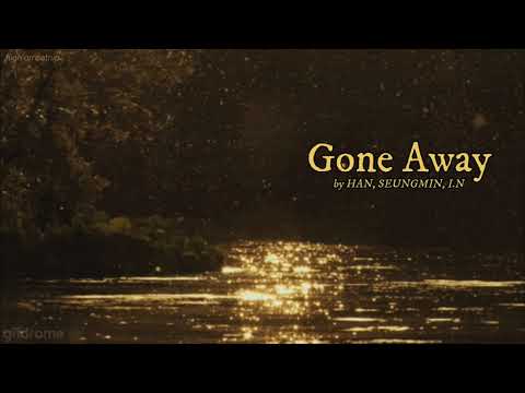 Gone Away - Stray Kids (Han, Seungmin, I.N) [hangul/eng lyrics]