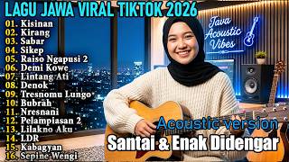 Kisinan, Sabar, LDR - Lagu Jawa Viral TikTok 2026 | Acoustic Version  Lagu Santai & Enak Didengar