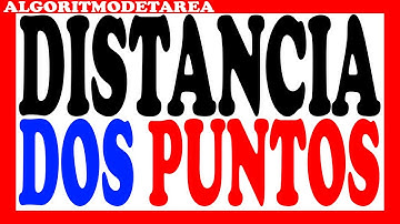 Algoritmo para calcular la distancia entre dos puntos