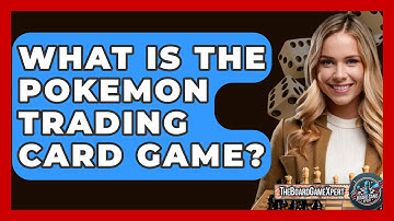 What Is The Pokemon Trading Card Game? - The Board Game Xpert