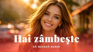 Să Meargă Banda - HAI ZÂMBEȘTE - Melodie dedicată tuturor doamnelor și domnișoarelor