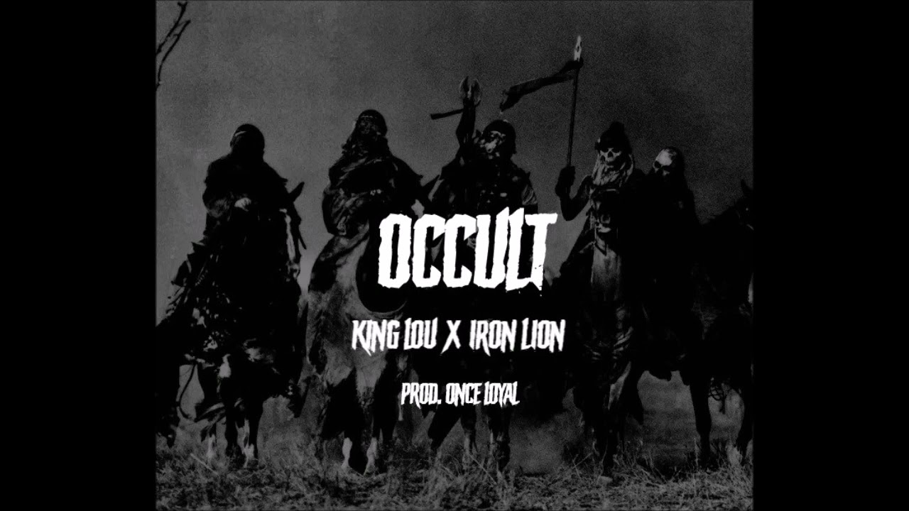 Occult - King Lou x Iron Lion prod by Once Loyal