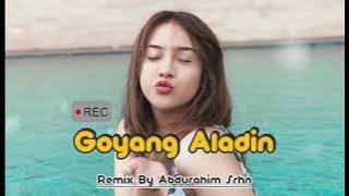 Goyang Aladin‼️Viral Tiktok - Remix Vertion [ Abdurahim Srhn ]
