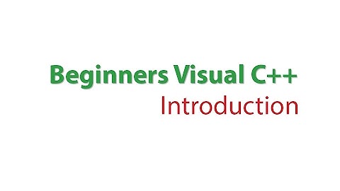 Beginners Visual C++: 1 - Introduction