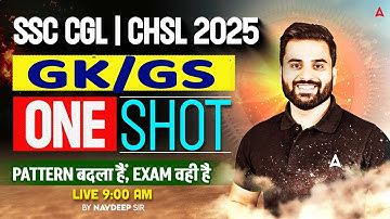 SSC CGL/CHSL 2025 GK GS One Shot | GK GS Questions For SSC CGL/CHSL 2025 | GK GS By Navdeep Sir
