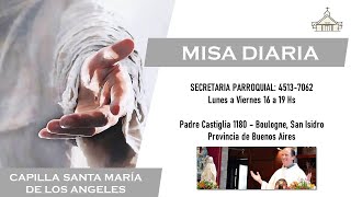 Misa de hoy - Miércoles 21/6 - Capilla Santa María de los Ángeles