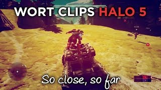 Wort clips - Halo 5 // So close, so far @TheKaidon