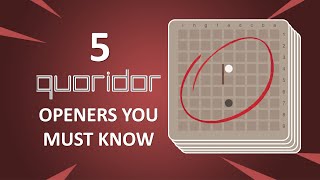 5 Quoridor openers you must know