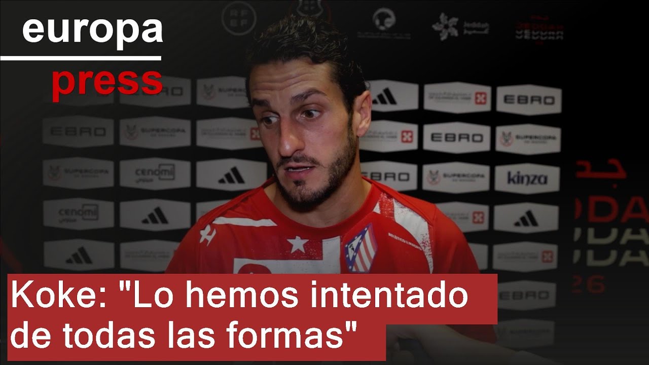 Koke: "Lo hemos intentado de todas las formas pero no ha querido entrar"