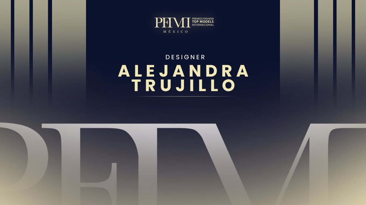 Alejandra Trujillo Designer en PREMIOS FASHION TOP MODELS INTERNACIONAL MÉXICO.