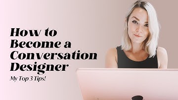 How to Become a Chatbot Conversation Designer