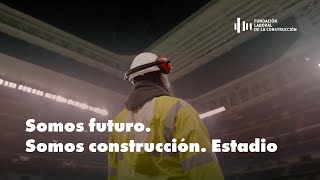 Somos futuro. Somos construcción | Spot Estadio | FLC