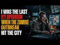 I Was the Last 911 Operator Awake When the Zombie Outbreak Reached the City