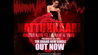 Video thumbnail of "Nattukkari (නැට්ටුක්කාරී) - Kaizer Kaiz ft LiL NeO & Yuki (Official Audio)"