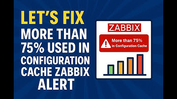 Lets Fix "More than 75% used in Configuration Cache" Zabbix Alert