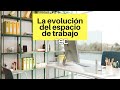 TEC - La evolución del espacio de trabajo