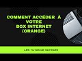 Accder a votre box internet orange ici